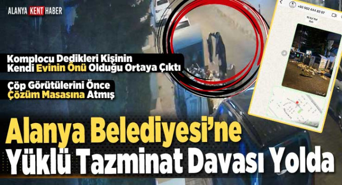 Alanya Belediyesi’ne Yüklü Tazminat Davası Yolda